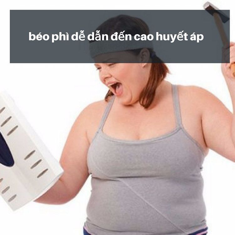 Béo phì dễ dẫn đến cao huyết áp